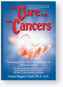 The Cure For All Cancers The Cure For All Cancers